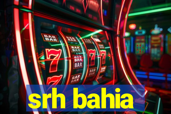 srh bahia